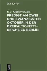Book cover of Predigt am zwei und zwanzigsten Oktober in der Dreifaltigkeitskirche zu Berlin by F. Schleiermacher