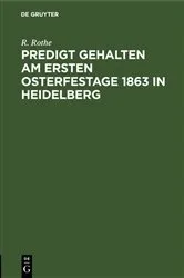 Book cover of Predigt gehalten am ersten Osterfestage 1863 in Heidelberg by R. Rothe