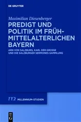 Book cover of Predigt und Politik im frühmittelalterlichen Bayern by Maximilian Diesenberger