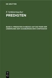 Book cover of Predigten in Bezug auf die Feier der Uebergabe der Augsburgischen Confession by F. Schleiermacher