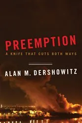 Book cover of Preemption: A Knife That Cuts Both Ways (Issues of Our Time) by Alan M. Dershowitz
