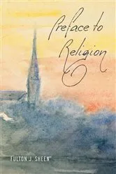 Book cover of Preface to Religion by Sheen, Fulton, J.