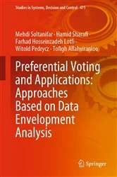 Book cover of Preferential Voting and Applications: Approaches Based on Data Envelopment Analysis by Mehdi Soltanifar