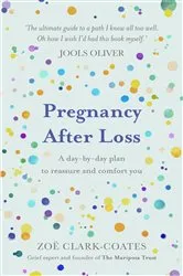 Book cover of Pregnancy After Loss by Zoë Clark-Coates