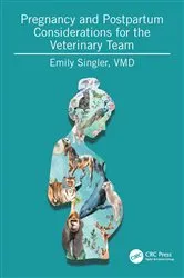 Book cover of Pregnancy and Postpartum Considerations for the Veterinary Team by Emily Singler