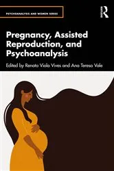 Book cover of Pregnancy, Assisted Reproduction, and Psychoanalysis by Renata Viola Vives