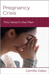 Book cover of Pregnancy Crisis by Camille Cates