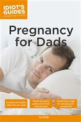 Book cover of Pregnancy for Dads by Joe Kelly