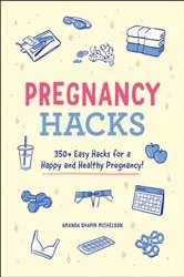 Book cover of Pregnancy Hacks by Unknown
