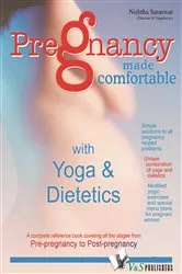 Book cover of Pregnancy Made Comfortable - with Yoga & Dietetics by Nishtha Saraswat