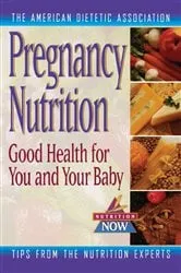 Book cover of Pregnancy Nutrition by The American Dietetic Association