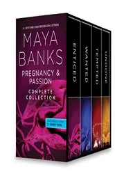 Book cover of Pregnancy & Passion Complete Collection by Maya Banks