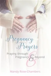 Book cover of Pregnancy Prayers by Mandy Rose-Chambers
