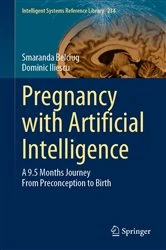 Book cover of Pregnancy with Artificial Intelligence by Smaranda Belciug