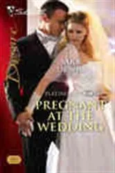 Book cover of Pregnant at the Wedding by Sara Orwig