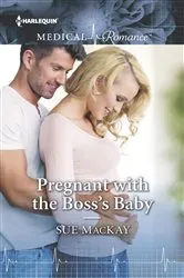 Book cover of Pregnant with the Boss's Baby by Sue MacKay
