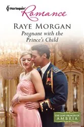 Book cover of Pregnant with the Prince's Child by Raye Morgan