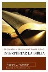 Book cover of Preguntas y respuestas sobre como interpretar la BIblia by Robert L. Plummer