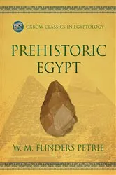 Book cover of Prehistoric Egypt by W.M. Flinders Petrie