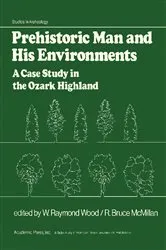 Book cover of Prehistoric Man and His Environments by W. Raymond Wood