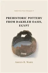 Book cover of Prehistoric Pottery from Dakhleh Oasis, Egypt by Ashton R. Warfe
