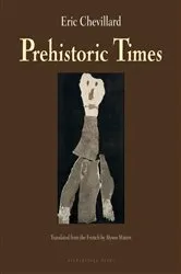 Book cover of Prehistoric Times by Eric Chevillard