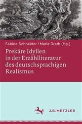 Book cover of Prekäre Idyllen in der Erzählliteratur des deutschsprachigen Realismus by Sabine Schneider