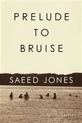 Book cover of Prelude to Bruise by Saeed Jones