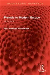 Book cover of Prelude to Modern Europe by Llewellyn Woodward
