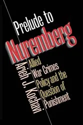 Book cover of Prelude to Nuremberg by Arieh J. Kochavi