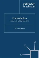 Book cover of Premediation: Affect and Mediality After 9/11 by R. Grusin