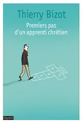 Book cover of Premiers pas d'un apprenti chrétien by Thierry Bizot