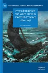 Book cover of Premodern Beliefs and Witch Trials in a Swedish Province, 1669-1672 by Göran Malmstedt