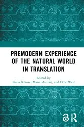 Book cover of Premodern Experience of the Natural World in Translation by Katja Krause