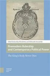 Book cover of Premodern Rulership and Contemporary Political Power by Karolina Anna Mroziewicz