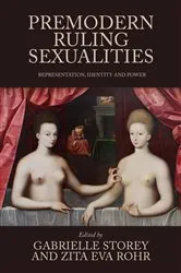 Book cover of Premodern ruling sexualities by Gabrielle Storey