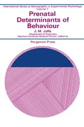 Book cover of Prenatal Determinants of Behaviour by J. M. Joffe