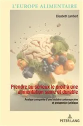 Book cover of Prendre au sérieux le droit à une alimentation saine et durable by Elisabeth Lambert