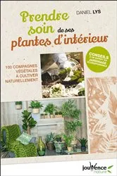 Book cover of Prendre soin de ses plantes d'intérieur by Daniel Lys