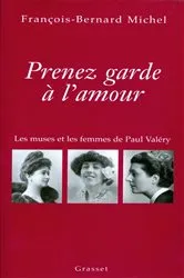 Book cover of Prenez garde à l'amour by François-Bernard Michel