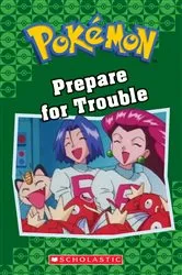 Book cover of Prepare for Trouble (Pokémon Classic Chapter Book #12) by Tracey West