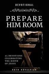 Book cover of Prepare Him Room (2nd ed.) by Unknown