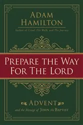 Book cover of Prepare the Way for the Lord by Adam Hamilton