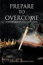 Book cover of Prepare to Overcome by Kristos Parakletos