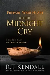 Book cover of Prepare Your Heart for the Midnight Cry by R.T. Kendall