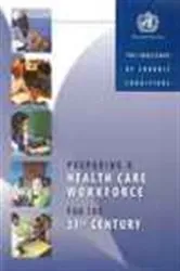 Book cover of Preparing a Health Care Workforce for the 21st Century by World Health Organization