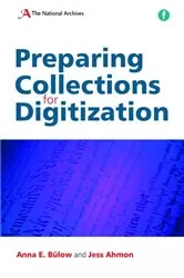 Book cover of Preparing Collections for Digitization by Anna E. Bülow