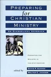 Book cover of Preparing for Christian Ministry by David P. Gushee