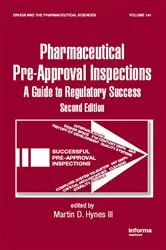 Book cover of Preparing for FDA Pre-Approval Inspections (2nd ed.) by Martin D. Hynes