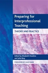 Book cover of Preparing for Interprofessional Teaching by Elizabeth Howkins